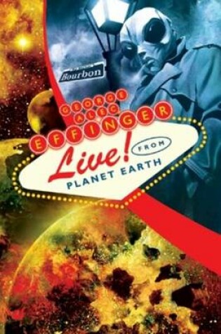 Cover of George Alec Effinger Live! from Planet Earth