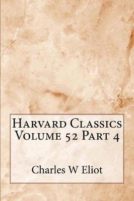 Book cover for Harvard Classics Volume 52 Part 4