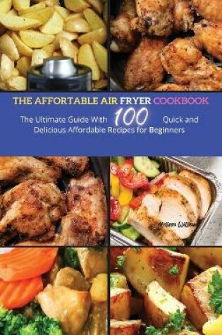 Cover of The Affordable Air Fryer Cookbook