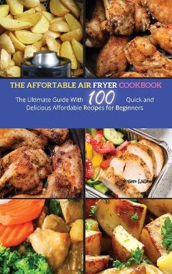 Book cover for The Affordable Air Fryer Cookbook