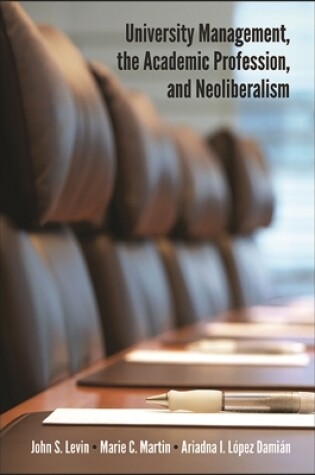 Cover of University Management, the Academic Profession, and Neoliberalism