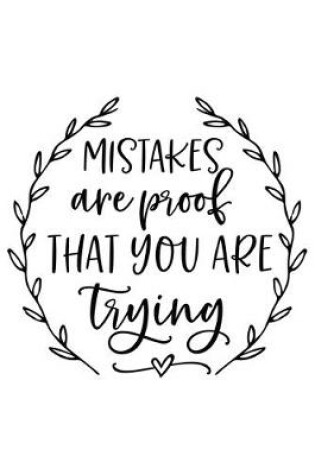 Cover of Mistakes Are Proof That You Are Trying