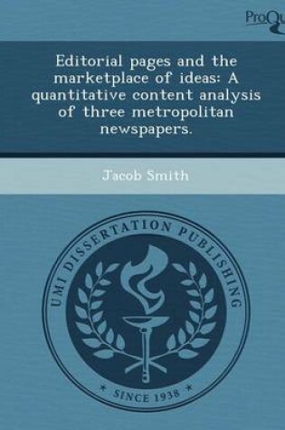 Cover of Editorial Pages and the Marketplace of Ideas: A Quantitative Content Analysis of Three Metropolitan Newspapers