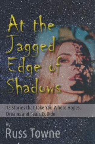 Cover of At the Jagged Edge of Shadows