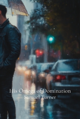 Book cover for His Omega of Domination