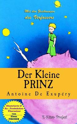 Der Kleine Prinz by Antoine de Saint-Exupery