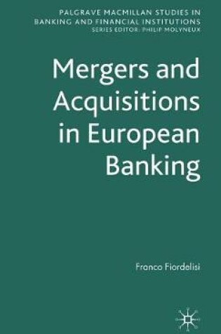 Cover of Mergers and Acquisitions in European Banking