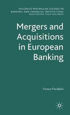 Cover of Mergers and Acquisitions in European Banking