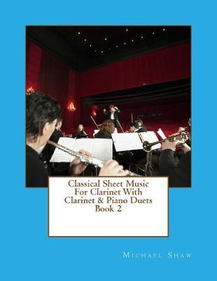 Book cover for Classical Sheet Music For Clarinet With Clarinet & Piano Duets Book 2