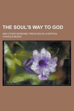 Cover of The Soul's Way to God; And Other Sermons