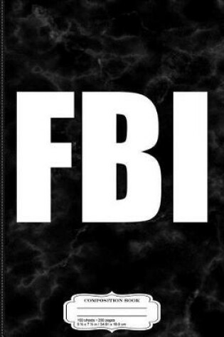 Cover of FBI Federal Bureau of Investigation Composition Notebook