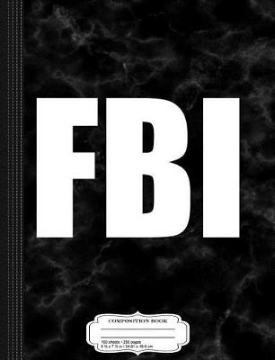 Book cover for FBI Federal Bureau of Investigation Composition Notebook