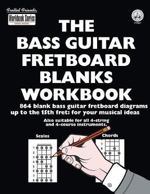 Book cover for The Bass Guitar Fretboard Blanks Workbook