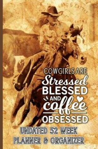 Cover of Cowgirls Are Stressed Blessed and Coffee Obsessed