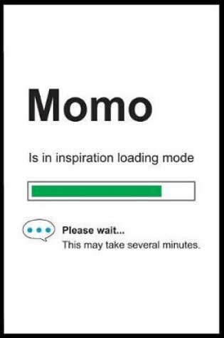 Cover of Momo is in Inspiration Loading Mode