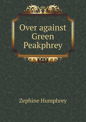 Book cover for Over Against Green Peakphrey