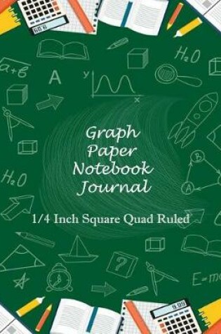 Cover of Graph Paper Notebook Journal 1/4 Inch Square Quad Ruled