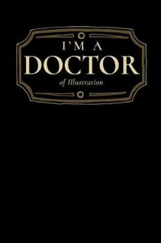 Cover of I'm a Doctor of Illustration