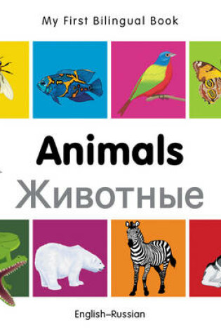 Cover of My First Bilingual Book -  Animals (English-Russian)