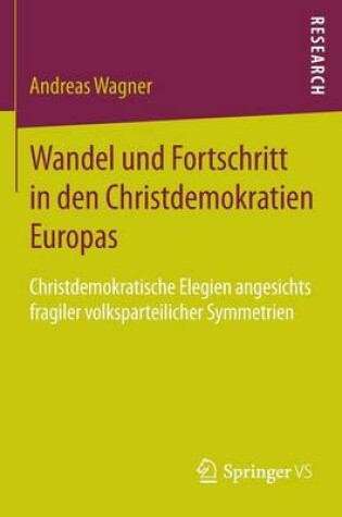 Cover of Wandel Und Fortschritt in Den Christdemokratien Europas