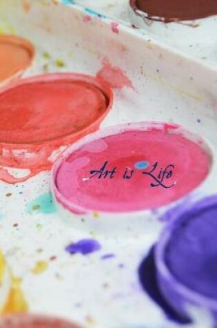 Cover of Art Is Life