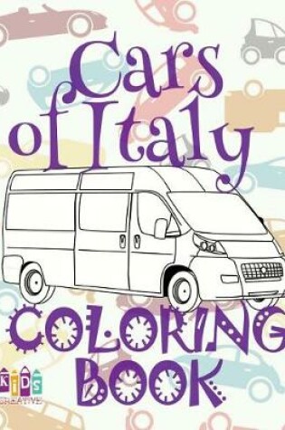 Cover of &#9996; Cars of Italy &#9998; Coloring Book Car &#9998; Coloring Book 8 Year Old &#9997; (Coloring Books Naughty) Children Cars Book