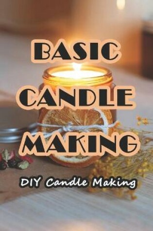 Cover of Basic Candle Making