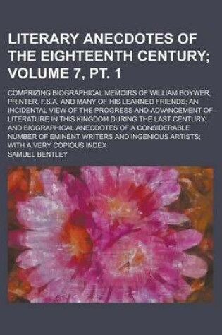 Cover of Literary Anecdotes of the Eighteenth Century; Comprizing Biographical Memoirs of William Boywer, Printer, F.S.A. and Many of His Learned Friends; An I