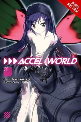 Book cover for Accel World, Vol. 1 (light novel)
