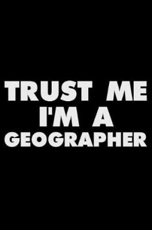 Cover of Trust Me I'm a Geographer