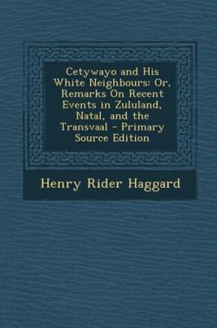 Cover of Cetywayo and His White Neighbours