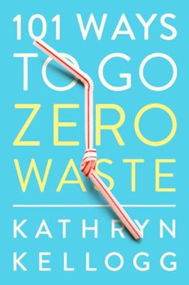 Book cover for 101 Ways to Go Zero Waste