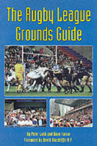 Cover of The Rugby League Grounds Guide