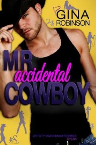 Cover of Mr. Accidental Cowboy