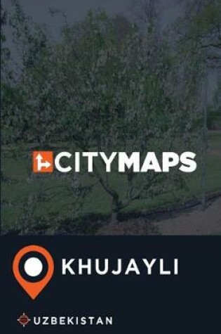 Cover of City Maps Khujayli Uzbekistan