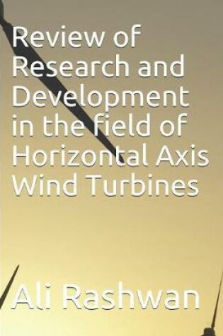 Cover of Review of Research and Development in the field of Horizontal Axis Wind Turbines