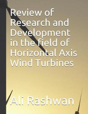 Cover of Review of Research and Development in the field of Horizontal Axis Wind Turbines