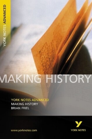 Cover of Making History: York Notes Advanced