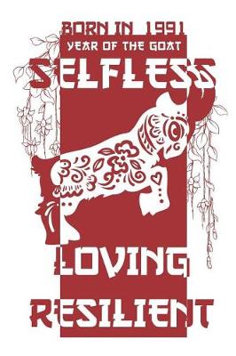 Book cover for Born In 1991 Year Of The Goat Selfless Loving Resilient