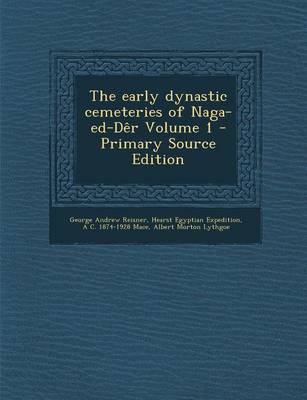 Book cover for The Early Dynastic Cemeteries of Naga-Ed-Der Volume 1