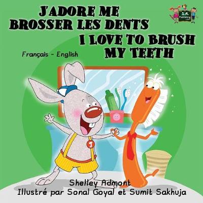 Book cover for J'adore me brosser les dents I Love to Brush My Teeth