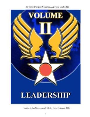 Book cover for Air Force Doctrine Volume 2, Air Force Leadership 8 August 2015