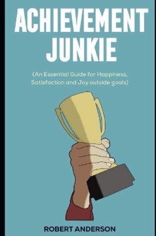 Cover of Achievement Junkie