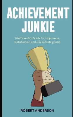 Book cover for Achievement Junkie