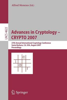 Book cover for Advances in Cryptology - Crypto 2007