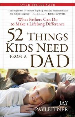 Book cover for 52 Things Kids Need from a Dad