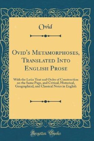 Cover of Ovid's Metamorphoses, Translated Into English Prose