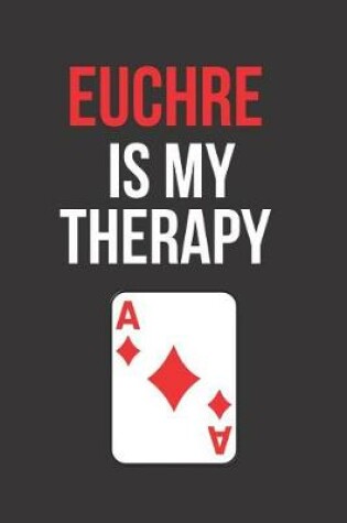 Cover of Euchre Is My Therapy