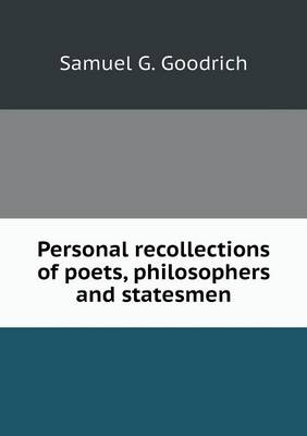 Book cover for Personal recollections of poets, philosophers and statesmen