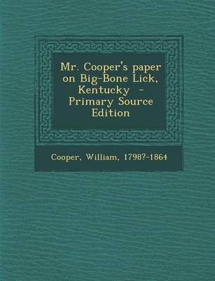 Book cover for Mr. Cooper's Paper on Big-Bone Lick, Kentucky - Primary Source Edition